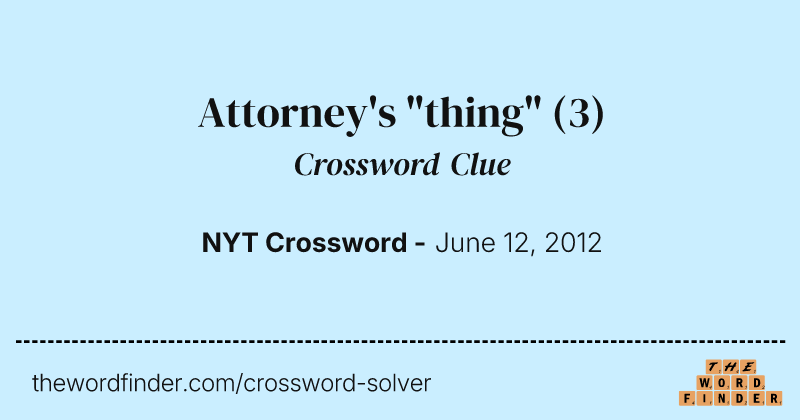 Attorney's "thing" crossword clue image