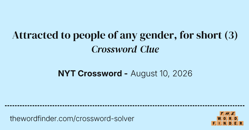 Attracted to people of any gender, for short crossword clue image