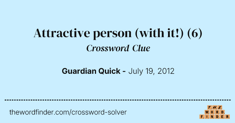 Attractive person (with it!) crossword clue image