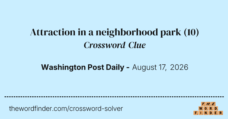 Attraction in a neighborhood park crossword clue image