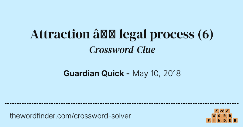 Attraction — legal process crossword clue image