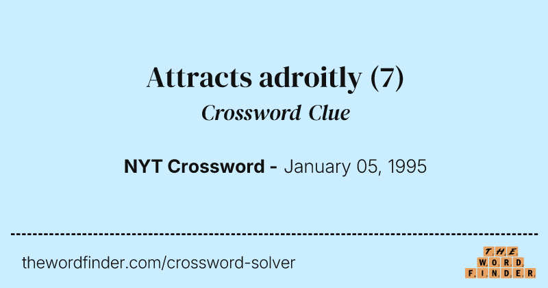 Attracts adroitly crossword clue image