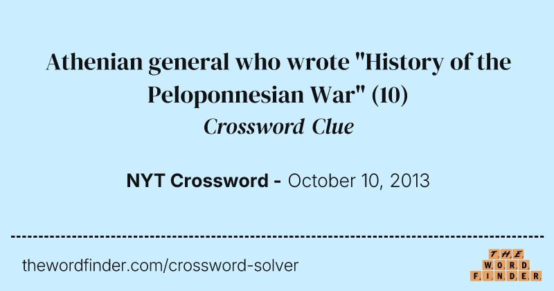 Athenian general who wrote "History of the Peloponnesian War" crossword clue image