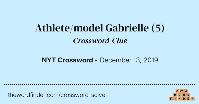 Athlete/model Gabrielle crossword clue image