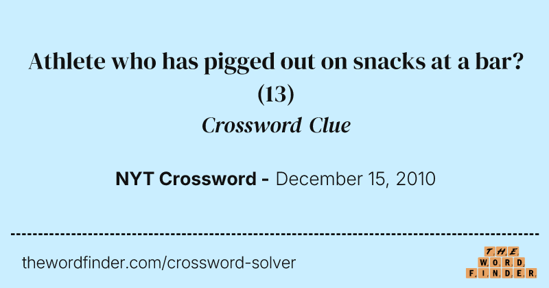 Athlete who has pigged out on snacks at a bar? crossword clue image