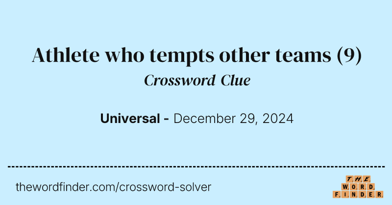 Athlete who tempts other teams crossword clue image