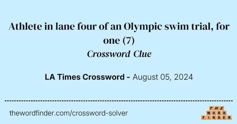 Athlete in lane four of an Olympic swim trial, for one crossword clue image