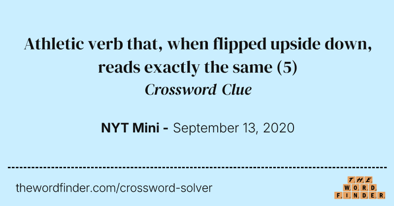 Athletic verb that, when flipped upside down, reads exactly the same crossword clue image