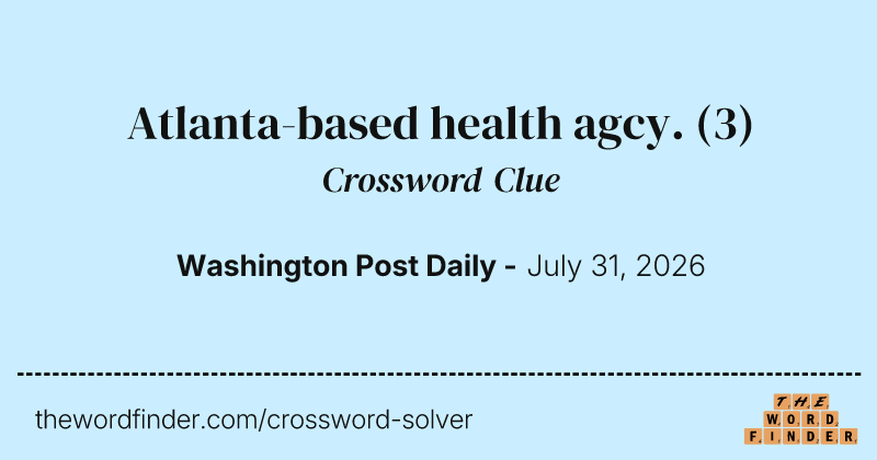 Atlanta-based health agcy. crossword clue image