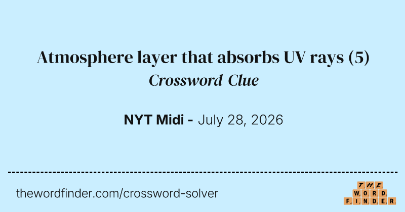 Atmosphere layer that absorbs UV rays crossword clue image