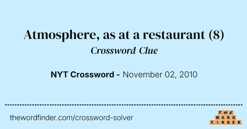 Atmosphere, as at a restaurant crossword clue image