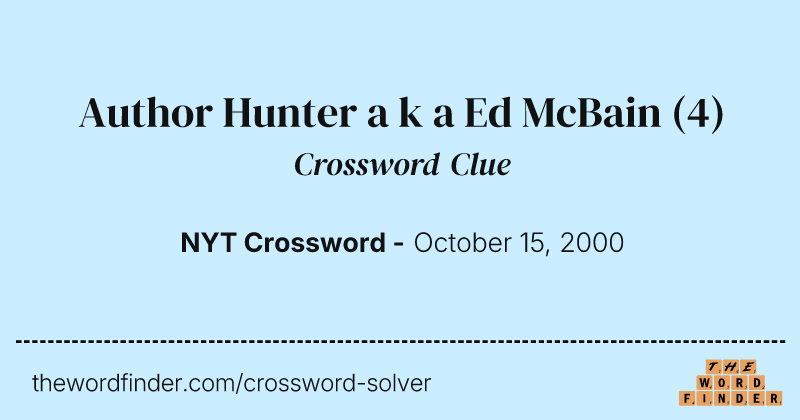 Author Hunter a k a Ed McBain crossword clue image
