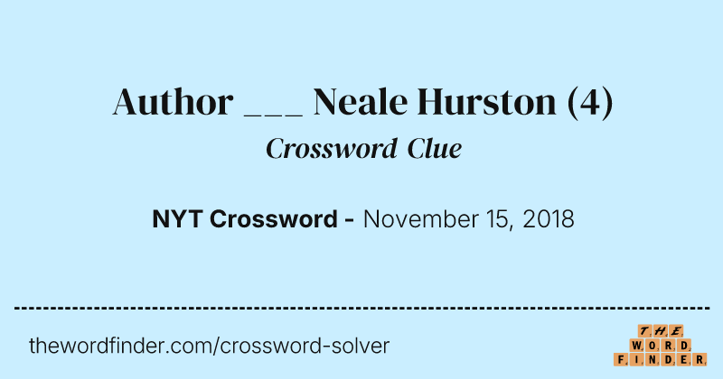 Author ___ Neale Hurston crossword clue image