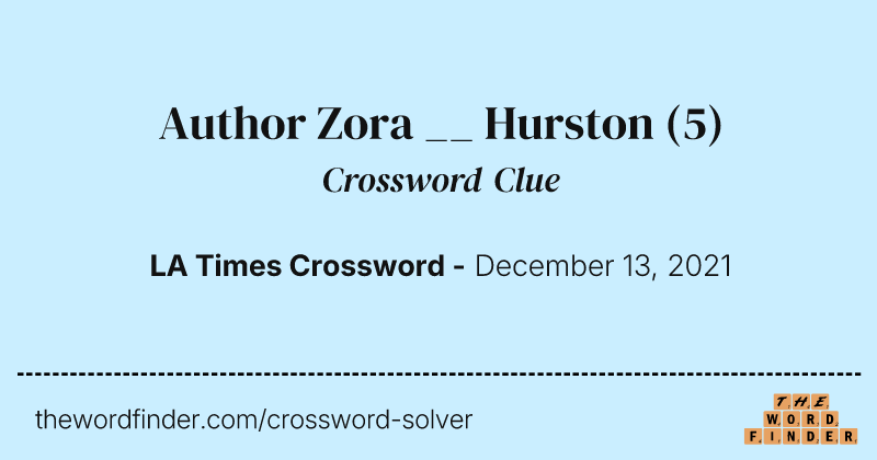 Author Zora __ Hurston crossword clue image