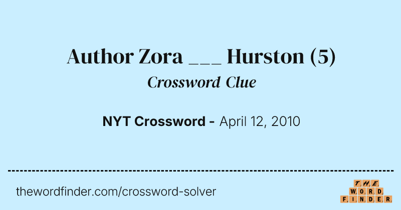 Author Zora ___ Hurston crossword clue image