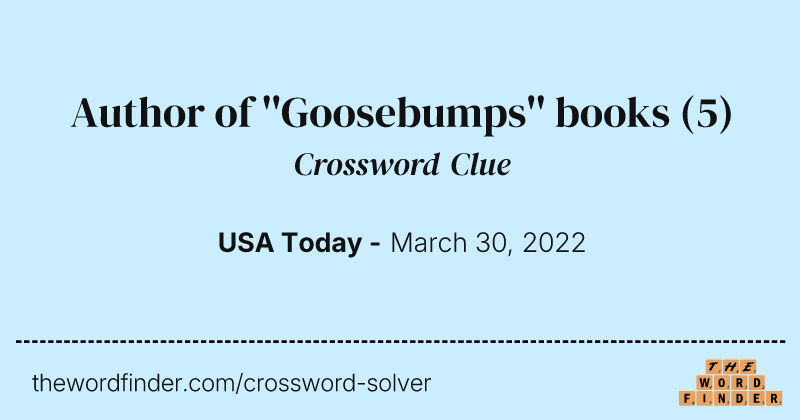 Author of ''Goosebumps'' books crossword clue image