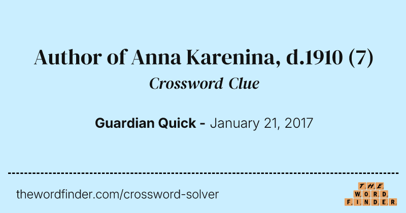 Author of Anna Karenina, d.1910 crossword clue image