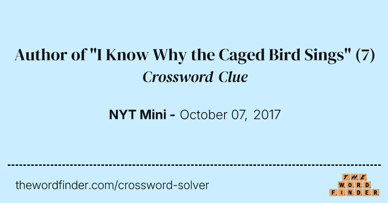 Author of "I Know Why the Caged Bird Sings" crossword clue image