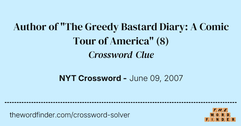 Author of "The Greedy Bastard Diary: A Comic Tour of America" crossword clue image