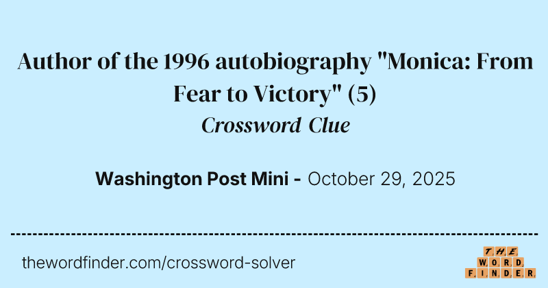Author of the 1996 autobiography "Monica: From Fear to Victory" crossword clue image