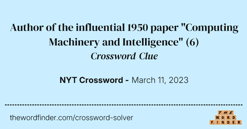 Author of the influential 1950 paper "Computing Machinery and Intelligence" crossword clue image