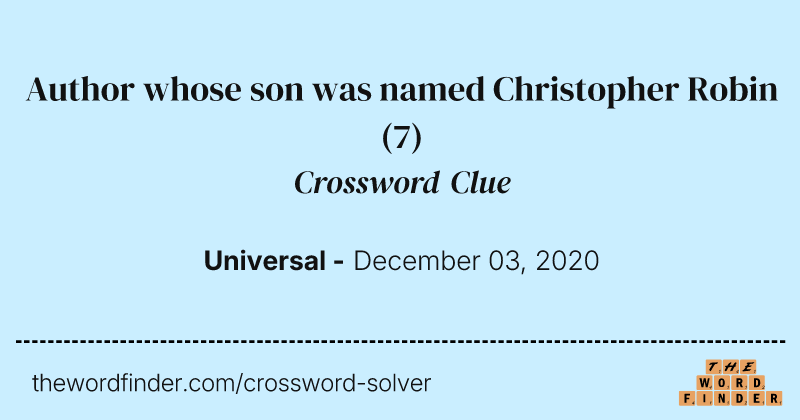 Author whose son was named Christopher Robin crossword clue image