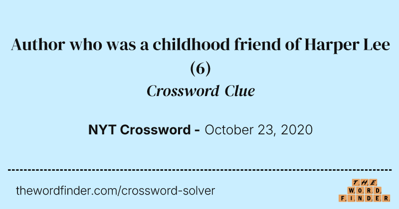 Author who was a childhood friend of Harper Lee crossword clue image