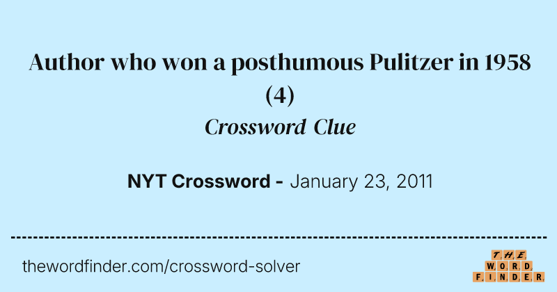 Author who won a posthumous Pulitzer in 1958 crossword clue image