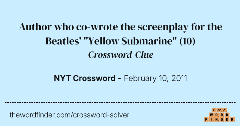Author who co-wrote the screenplay for the Beatles' "Yellow Submarine" crossword clue image
