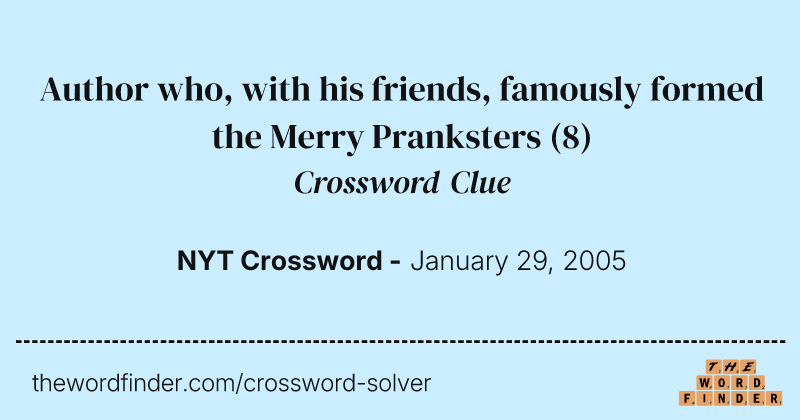Author who, with his friends, famously formed the Merry Pranksters crossword clue image