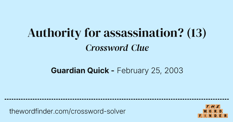 Authority for assassination? crossword clue image