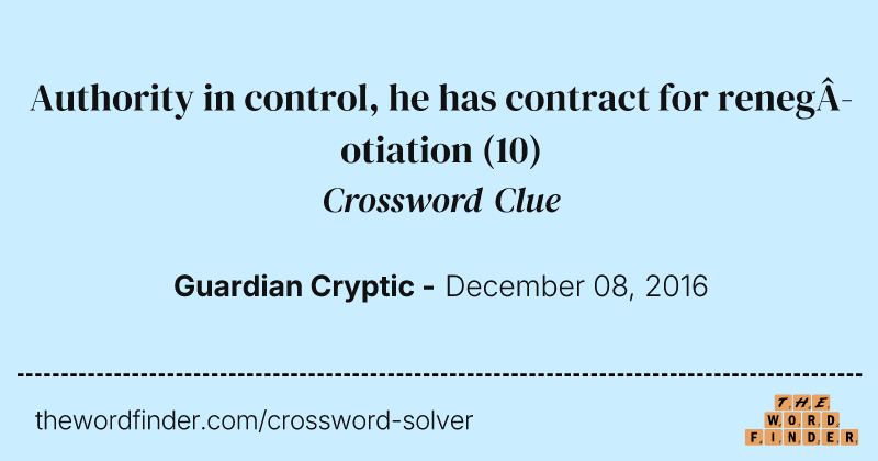 Authority in control, he has contract for renegotiation crossword clue image