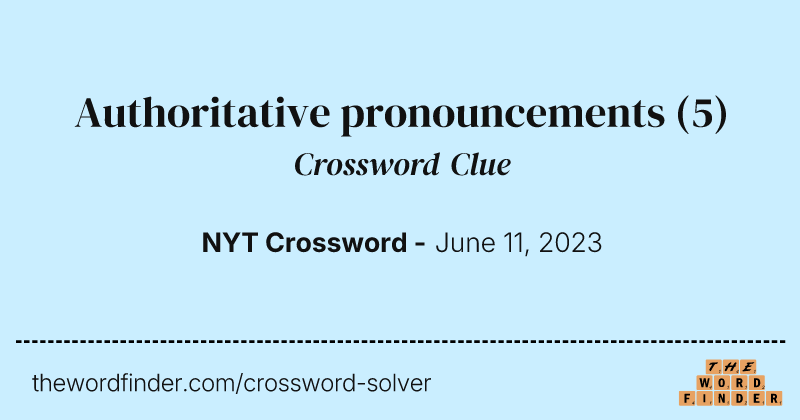 Authoritative pronouncements crossword clue image