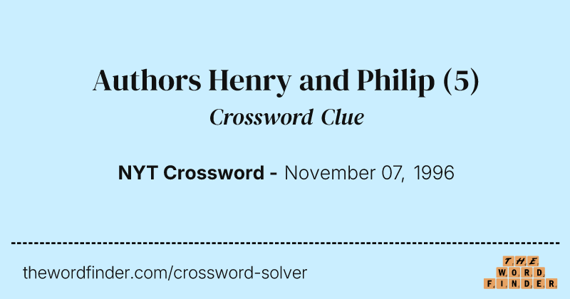 Authors Henry and Philip crossword clue image