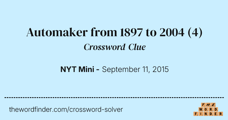 Automaker from 1897 to 2004 crossword clue image