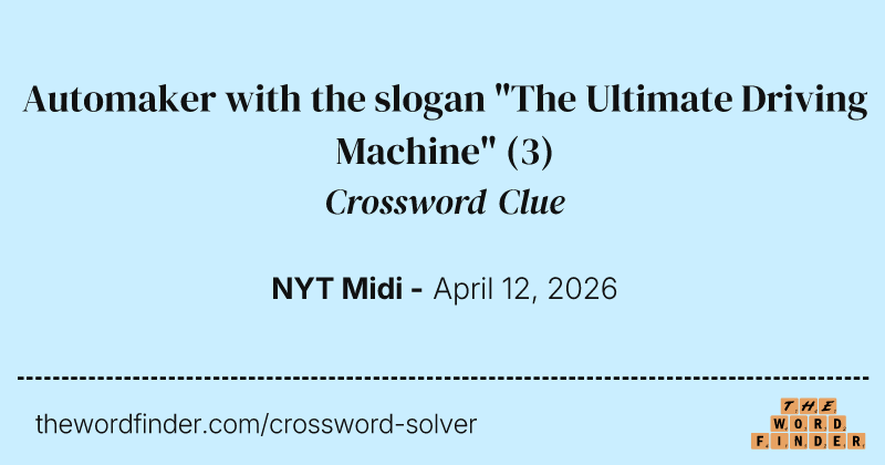 Automaker with the slogan "The Ultimate Driving Machine" crossword clue image