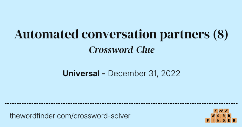 Automated conversation partners crossword clue image