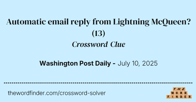 Automatic email reply from Lightning McQueen? crossword clue image