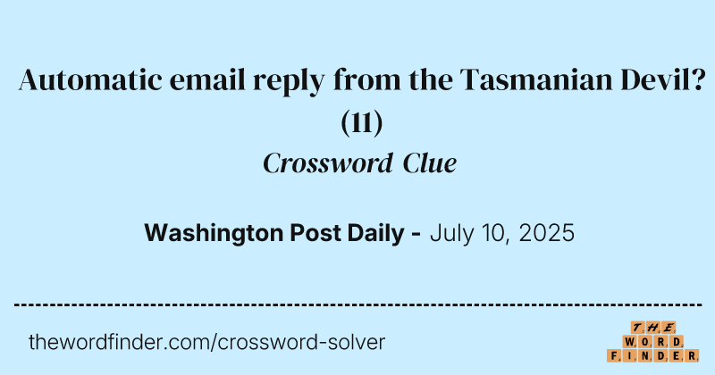Automatic email reply from the Tasmanian Devil? crossword clue image