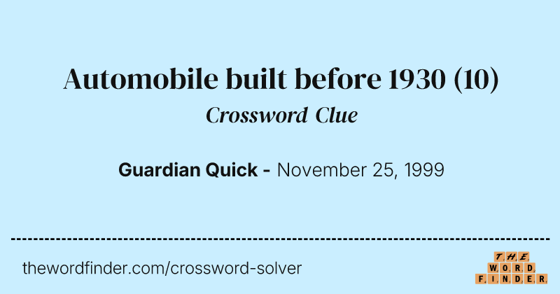 Automobile built before 1930 crossword clue image