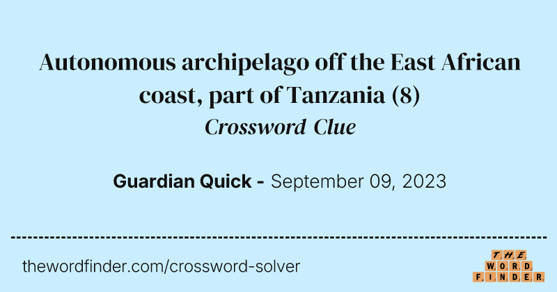 Autonomous archipelago off the East African coast, part of Tanzania crossword clue image