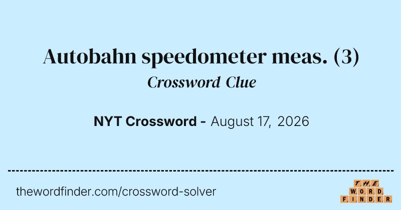 Autobahn speedometer meas. crossword clue image
