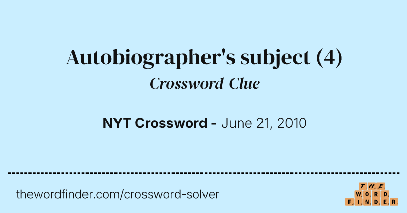 Autobiographer's subject crossword clue image