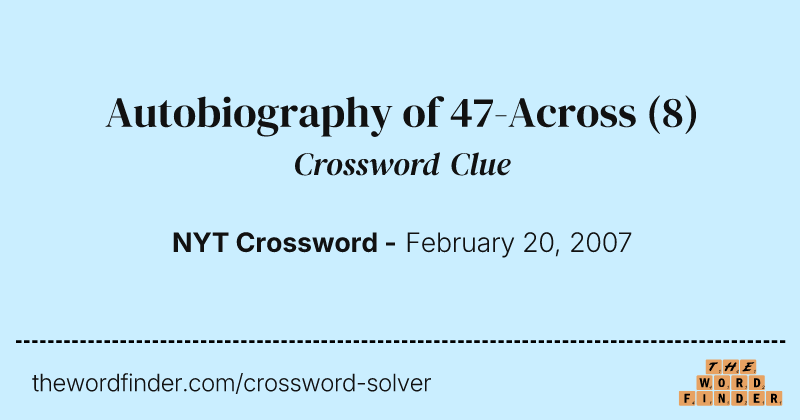 Autobiography of 47-Across crossword clue image