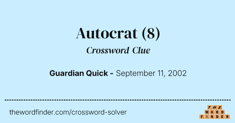 Autocrat crossword clue image