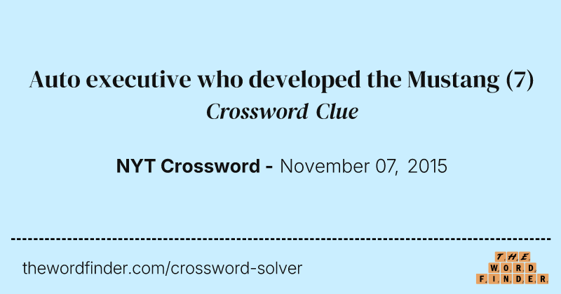 Auto executive who developed the Mustang crossword clue image