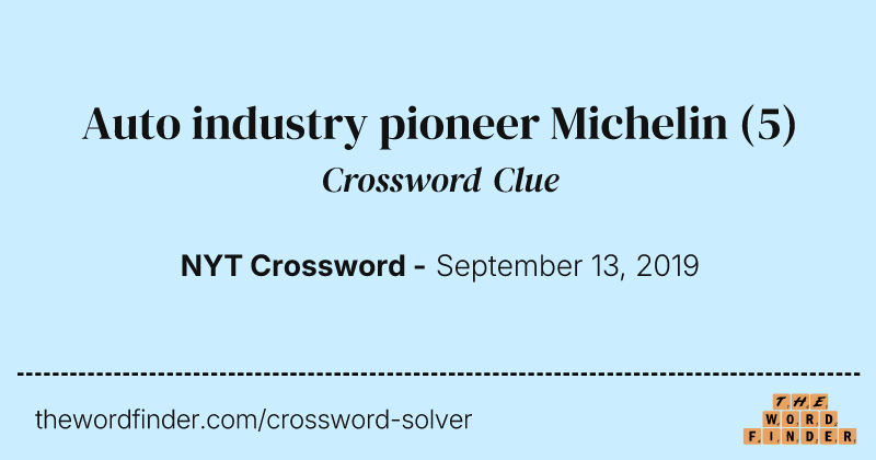 Auto industry pioneer Michelin crossword clue image