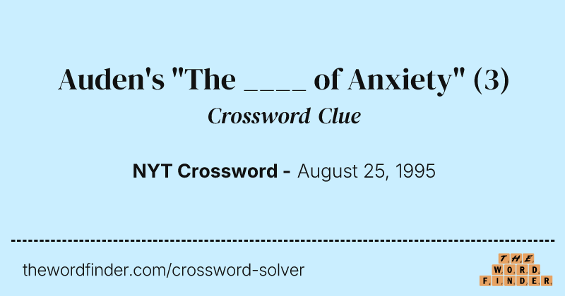 Auden's "The ____ of Anxiety" crossword clue image