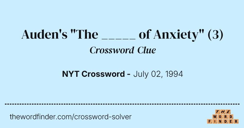 Auden's "The _____ of Anxiety" crossword clue image