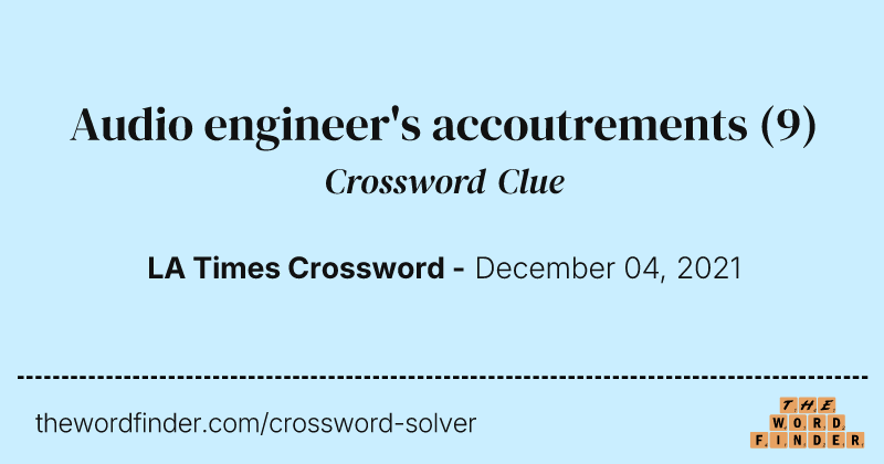 Audio engineer's accoutrements crossword clue image